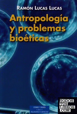 Antropología y problemas bioéticos
