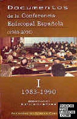 Documentos de la Conferencia Episcopal Española (1983-2000). Vol. I: 1983-1990
