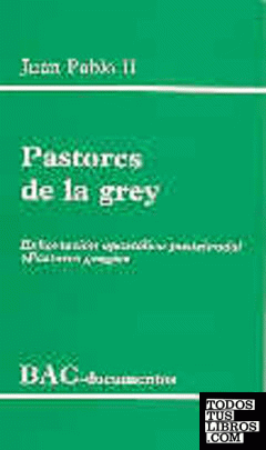 Pastores de la grey. Exhortación apostólica postsinodal Pastores gregis