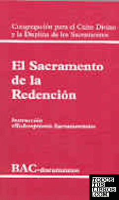 El sacramento de la redención. Instrucción "Redemptionis sacramentum"