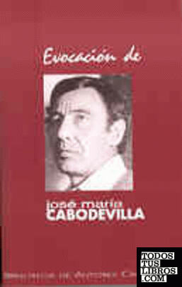 Evocación de José María Cabodevilla