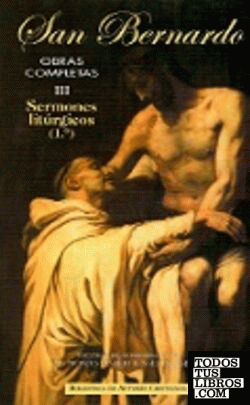 Obras completas de San Bernardo. III: Sermones litúrgicos (1)