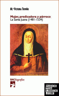 Mujer, predicadora y párroco. La Santa Juana (1481-1534)