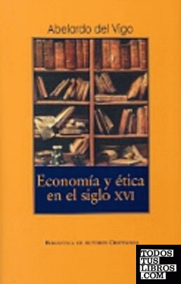 Economía y ética en el siglo XVI.