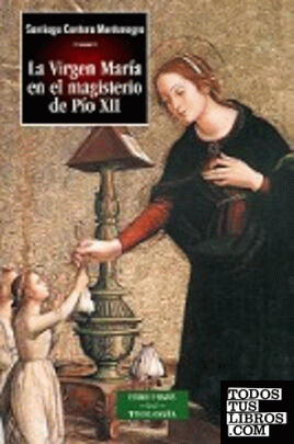 La Virgen María en el Magisterio de Pío XII