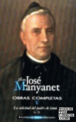 Obras completas de San José Manyanet. V: La solicitud del padre de familia. Epis