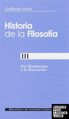 Historia de la filosofía. III: Del Humanismo a la Ilustración (siglos XV-XVIII)
