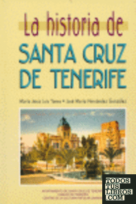 La historia de Santa Cruz de Tenerife