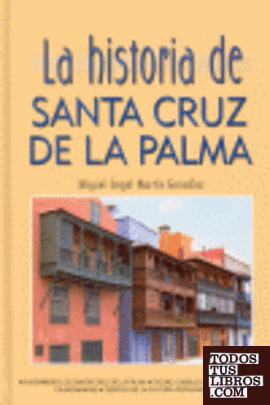 La historia de Santa Cruz de la Palma