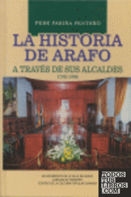 La historia de Arafo a través de sus alcaldes, 1798-1998