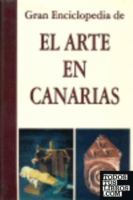 Gran enciclopedia de El arte en Canarias