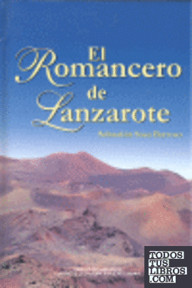 El romancero de Lanzarote, tradición oral y transmisión escrita