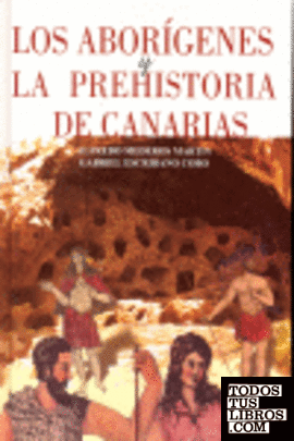 Lois aborígenes y la prehistoria de Canarias