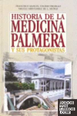 Historia de la medicina palmera y sus protagonistas