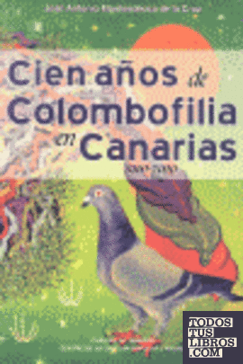 Cien años de colombofilia en Canarias