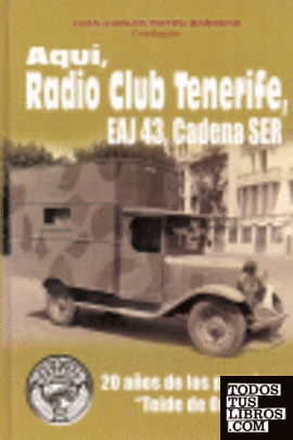Aquí, Radio Club Tenerife, EAJ 43, Cadena Ser