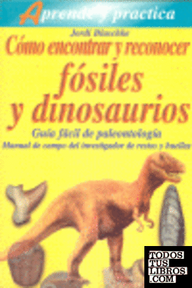 Cómo encontrar y reconocer fósiles y dinosaurios