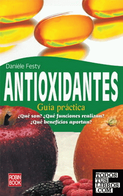 Antioxidantes. Guía práctica