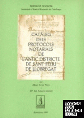Catàleg dels protocols notarials de l'antic districte de Sant Feliu de Llobregat
