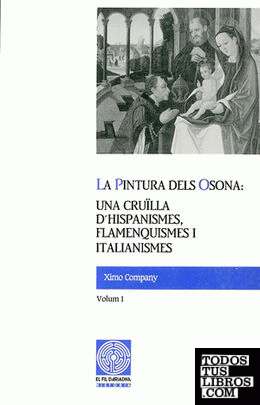 La pintura dels Osona: una cruïlla d'hispanismes, flamenquismes i italianismes.