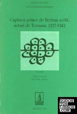 Capbreu primer de Bertran acòlit, notari de Terrassa (1237-1242)