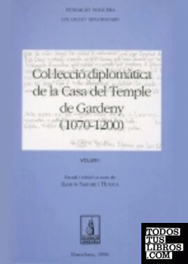 Col·lecció diplomàtica de la Casa del Temple de Gardeny (1070-1200)