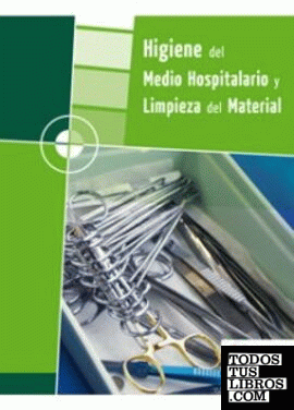 Higiene del medio hospitalario y limpieza del material GM 2008