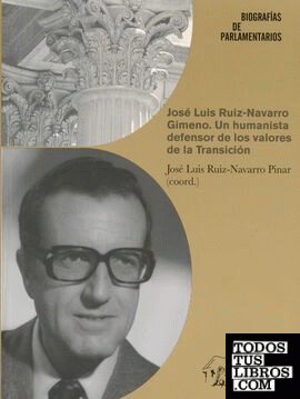 José Luis Ruiz-Navarro Gimeno. Un humanista defensor de los valores de la Transición