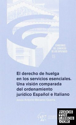 El derecho de huelga en los servicios esenciales. Una visión comparada del ordenamiento jurídico español e italiano