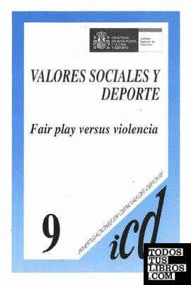 Valores sociales y deporte : fair play versus violencia