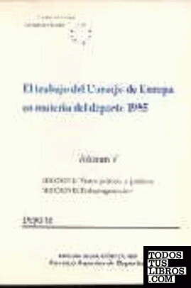 El trabajo del Consejo de Europa en materia del deporte. Vol. V : 1995 (textos políticos y jurídicos y trabajos generales)