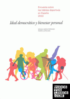 Ideal democrático y bienestar personal: Los hábitos deportivos en España 2010