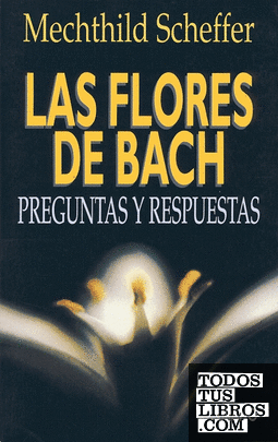 Las flores de Bach: preguntas y respuestas