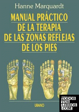 Manual práctico de la terapia de las zonas reflejas de los pies