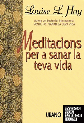 Meditacions per a sanar la teva vida