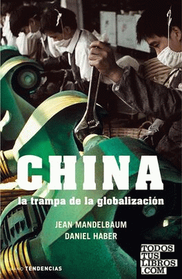 China: la trampa de la globalización