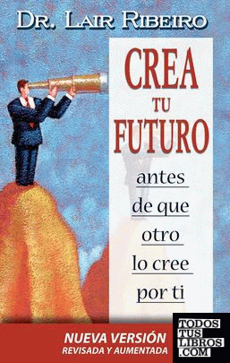 Crea tu futuro -Edición revisada
