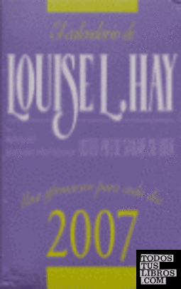 CALENDARIO 2007 LOUISE HAY