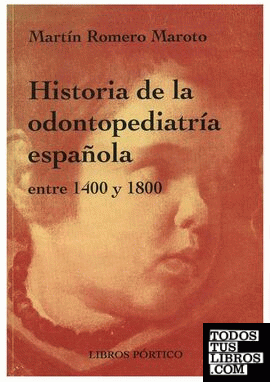 Historia de la odontopediatría española entre 1400 y 1800