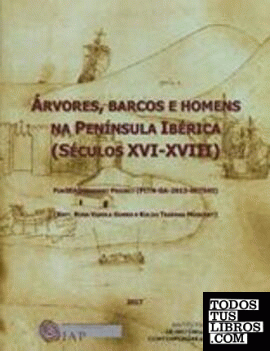 ÁRVORES, BARCOS E HOMENS NA PENÍNSULA IBÉRICA (SÉCULOS XVI-XVIII)