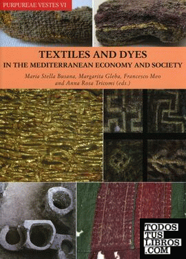 Purpureae Vestes VI: Textiles and Dyes in the Mediterranean Economy and Society