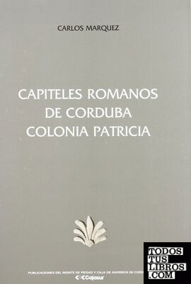 CAPITELES ROMANOS DE CORDUBA PATRICIA