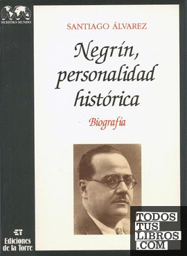 Negrín: Personalidad histórica (II tomos)