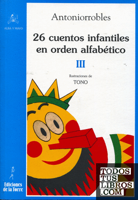 26 cuentos infantiles en orden alfabético. Tomo III