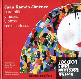 Juan Ramón Jiménez para niños y niñas... y otros seres curiosos