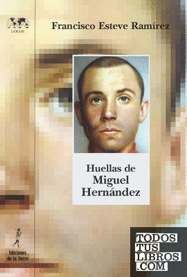 Huellas de Miguel Hernández