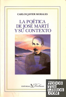 La poética de José Martí y su contexto