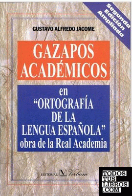 Gazapos académica en "ortografía de la lengua española" obra de la Real Academia