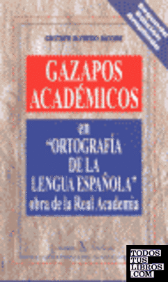Gazapos académica en ortografía de la lengua española obra de la Real Academia