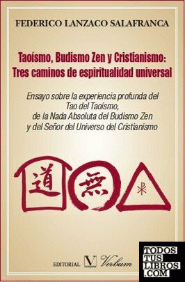 Taoísmo, Budismo Zen y Cristianismo: Tres caminos de espiritualidad universal